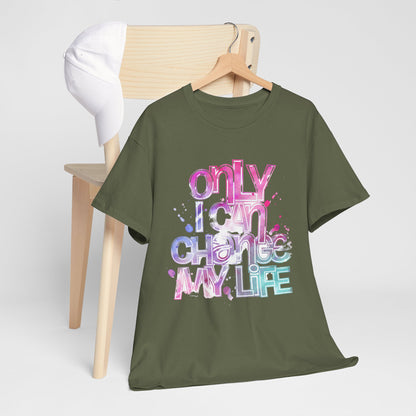 Only I Can Change My Life T-Shirt - Watercolor Motivational Quote