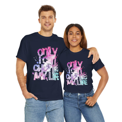 Only I Can Change My Life T-Shirt - Watercolor Motivational Quote