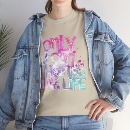 Only I Can Change My Life T-Shirt - Watercolor Motivational Quote
