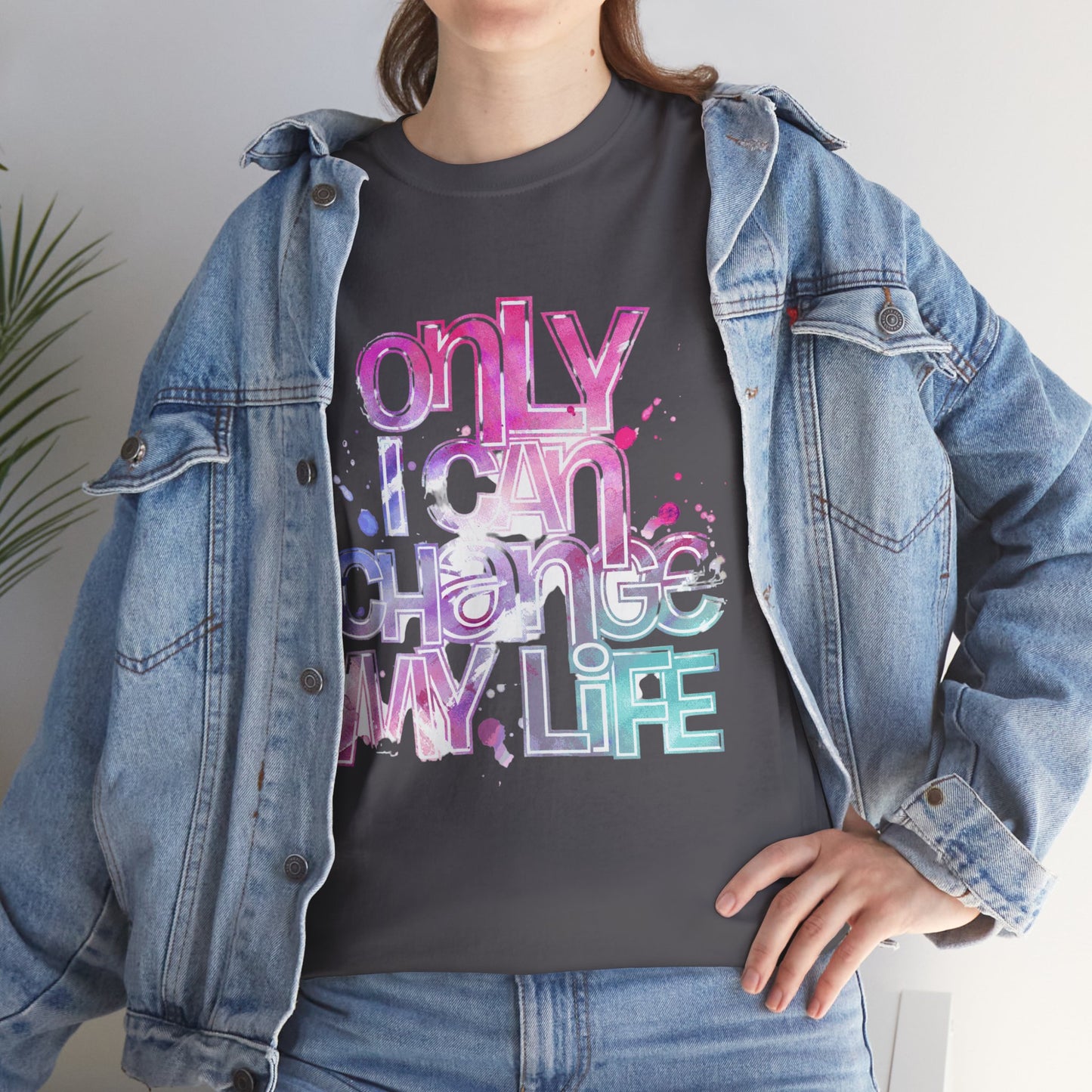 Only I Can Change My Life T-Shirt - Watercolor Motivational Quote