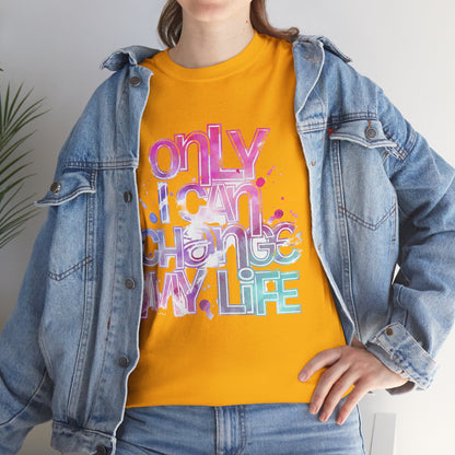 Only I Can Change My Life T-Shirt - Watercolor Motivational Quote