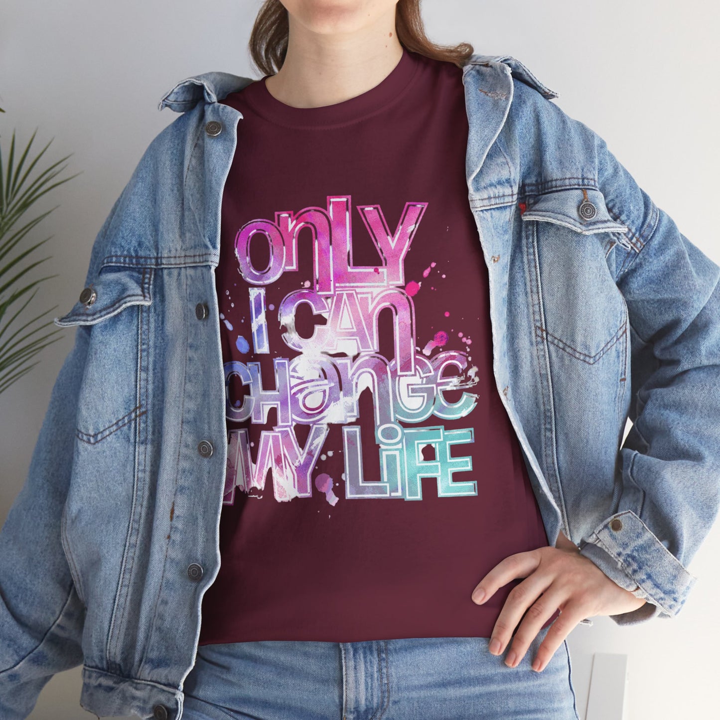 Only I Can Change My Life T-Shirt - Watercolor Motivational Quote
