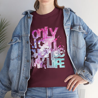 Only I Can Change My Life T-Shirt - Watercolor Motivational Quote