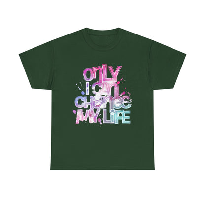 Only I Can Change My Life T-Shirt - Watercolor Motivational Quote