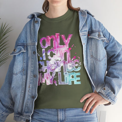 Only I Can Change My Life T-Shirt - Watercolor Motivational Quote