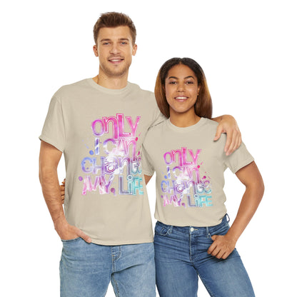 Only I Can Change My Life T-Shirt - Watercolor Motivational Quote