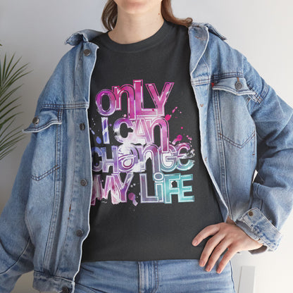 Only I Can Change My Life T-Shirt - Watercolor Motivational Quote